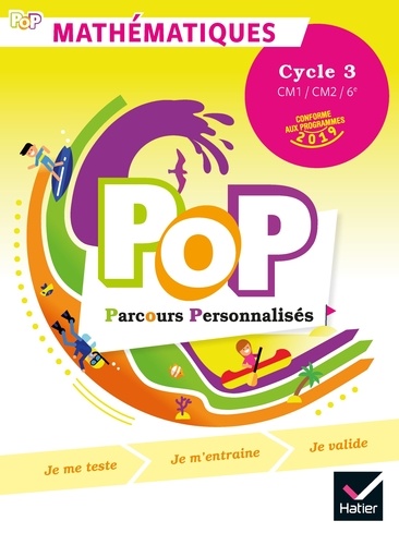 Mathématiques POP Parcours Personnalisés Cycle 3 CM1/CM2/6e  Edition 2019