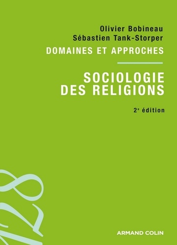 Sociologie des religions. Domaines et approches 2e édition