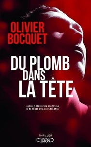 Livre de feu Kindle non téléchargeable Du plomb dans la tête 9782749940519 CHM iBook DJVU par Olivier Bocquet (French Edition)