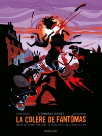 Olivier Bocquet et Julie Rocheleau - La colère de Fantômas Tome 3 : A tombeau ouvert.