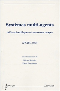 Systèmes multi-agents - Défis scientifiques et nouveaux usages, Actes des JFSMA 2004.pdf