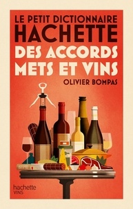Olivier Bompas - Dictionnaire des accords mets et vins.