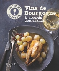 Olivier Bompas - Les vins de Bourgogne: accords gourmands.