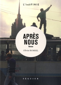 Olivier Bomsel - Après nous.