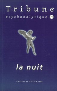 Olivier Bonard et Jean-Michel Porret - Tribune Psychanalytique N° 1 1998 : La Nuit.