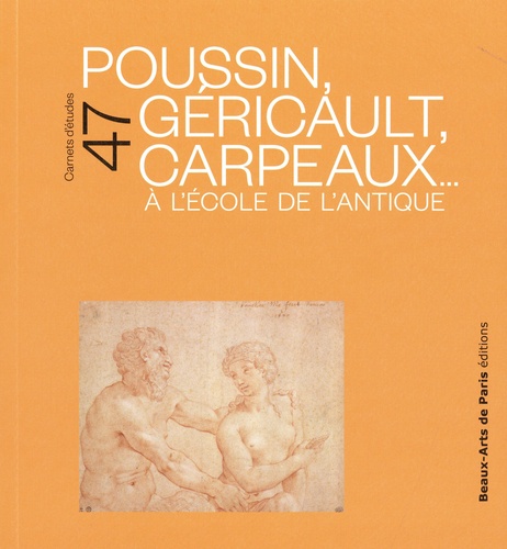 Poussin, Géricault, Carpeaux.... A l'école de l'Antique