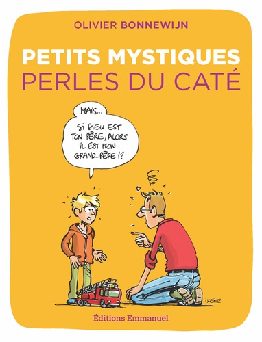 Petits mystiques. Etincelles spirituelles