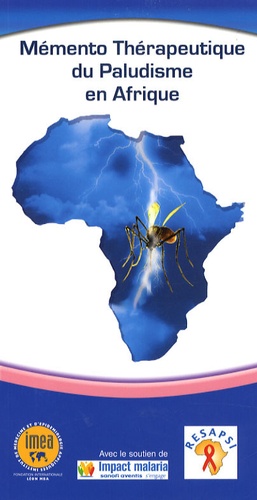 Olivier Bouchaud - Mémento thérapeutique du paludisme en Afrique.