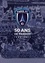 Paris FC 50 ans de passion. 1969-2019