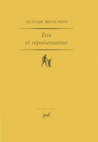 Olivier Boulnois - Etre et représentation - Une généalogie de la métaphysique moderne à l'époque de Duns Scot (XIIIe - XIVe siècle).