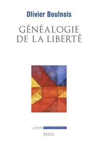 Olivier Boulnois - Généalogie de la liberté.