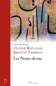 Olivier Boulnois et Brigitte Tambrun - Les Noms divins.