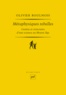 Olivier Boulnois - Métaphysiques rebelles - Genèse et structures d'une science au Moyen Age.