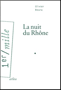 Olivier Boura - La Nuit Du Rhone.