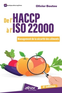 Olivier Boutou - De l'HACCP à l'ISO 22000 - Management de la sécurité des aliments.