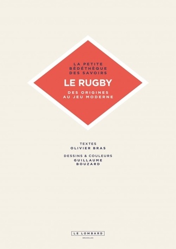 Le rugby. Des origines au jeu moderne