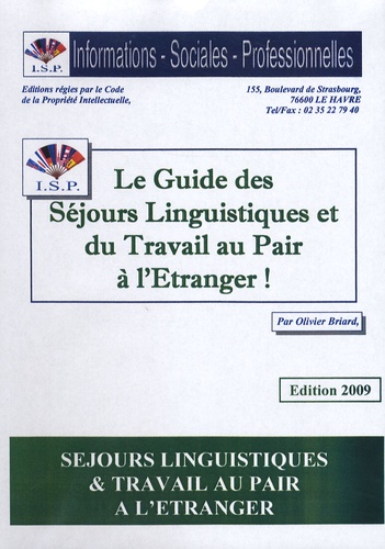 Olivier Briard - Le Guide des séjours linguistiques et du travail au pair à l'étranger !.
