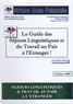 Olivier Briard - Le Guide des séjours linguistiques et du travail au pair à l'étranger !.