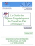 Olivier Briard - Le guide des séjours linguistiques et du travail au pair à l'étranger !.