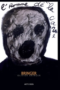 Olivier Bringer - L'Homme de la cave.