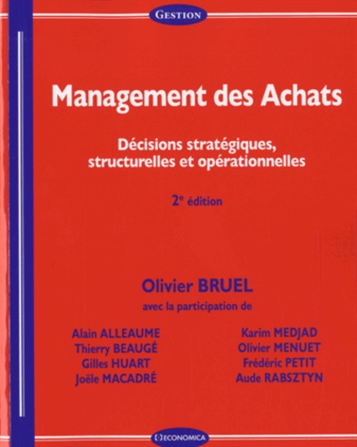 Olivier Bruel - Management des achats - Décisions stratégiques, structurelles et opérationnelles.
