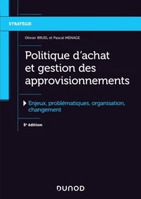 Politique d'achat et gestion des approvisionnements - 5e éd.