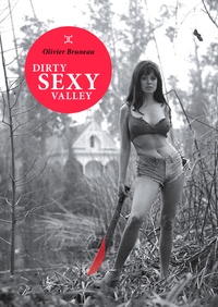 Livres en anglais téléchargement gratuit Dirty sexy valley (Litterature Francaise) 9782370551658 par Olivier Bruneau