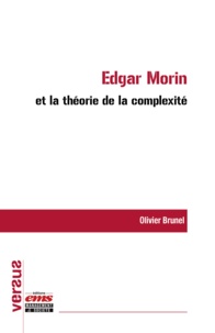 Olivier Brunel - Edgar Morin et la théorie de la complexité.