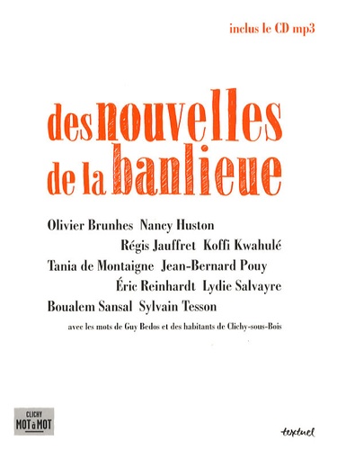 Olivier Brunhes et Nancy Huston - Des nouvelles de la banlieue. 1 CD audio
