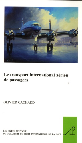 Olivier Cachard - Le transport international aérien des passagers.