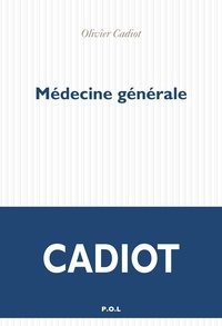 Olivier Cadiot - Médecine générale.