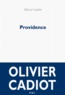 Olivier Cadiot - Providence.