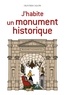 Olivier Calon et Eric Doxat - J'habite un monument historique.