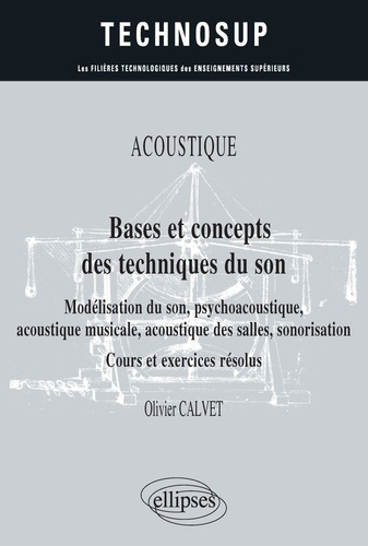Bases et concepts des techniques du son. Modélisation du son psychoacoustique acoustique musicale