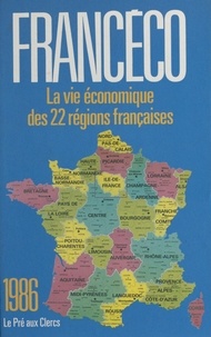 Olivier Cambessédès - Francéco 1986 : la vie économique des 22 régions françaises.
