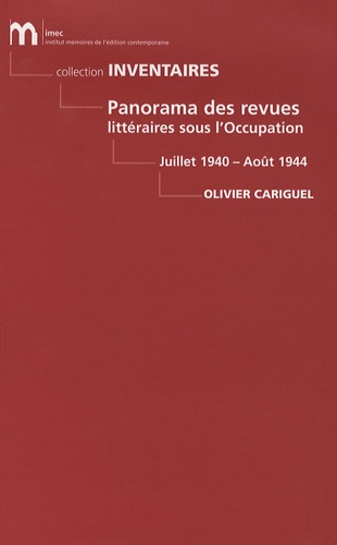 Olivier Cariguel - Panorama des revues littéraires sous l'occupation - Juillet 1940 Août 1944.