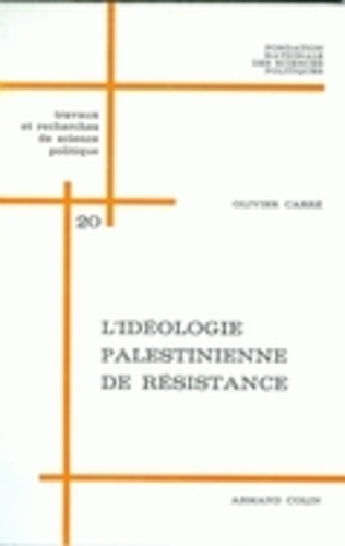 L'idéologie palestinienne de résistance. Analyse de textes, 1964-1970