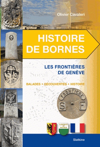 Histoire de bornes. Les frontières de Genève