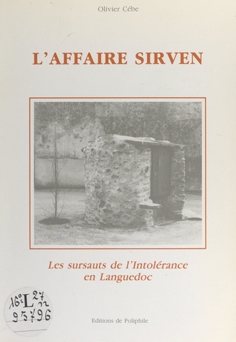 L'affaire Sirven. Les sursauts de l'intolérance en Languedoc