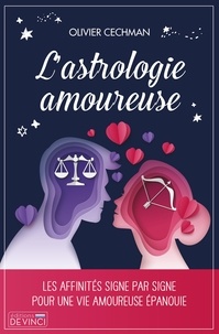 Olivier Cechman - L'astrologie amoureuse.