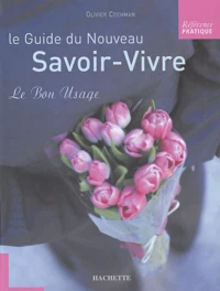 Le guide du nouveau savoir-vivre