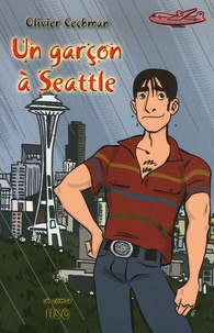 Olivier Cechman - Un garçon à Seattle.