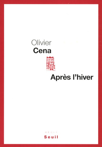 Olivier Cena - Après l'hiver.