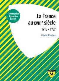 Télécharger des livres complets en ligne La France au XVIIIe siècle  - 1715-1787 par Olivier Chaline 9791035804572 (French Edition)