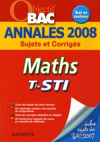 Olivier Chamarty et Boris Hanus - Annales 2008 Tle STI Maths.
