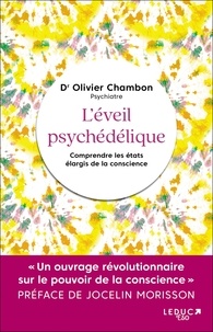 Olivier Chambon - L'éveil psychédélique - Comprendre les états élargis de la conscience.
