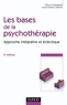 Olivier Chambon et Michel Marie-Cardine - Les bases de la psychothérapie - 3e éd. - Approche intégrative et éclectique.