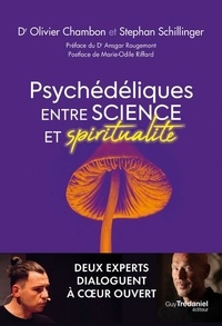Olivier Chambon et Stephan Schillinger - Psychédéliques - Entre science et spiritualité.
