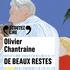 Olivier Chantraine - De beaux restes.