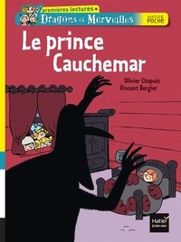 Olivier Chapuis et Vincent Bergier - Dragons et merveilles  : Le prince cauchemar.
